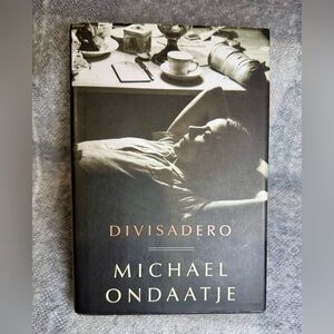Divisadero by Michael Ondaatje Hardcover Book